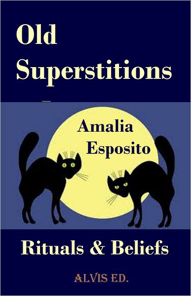 Old Superstitions: Rituals & Beliefs
