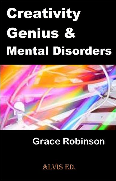 Creativity Genius & Mental Disorders