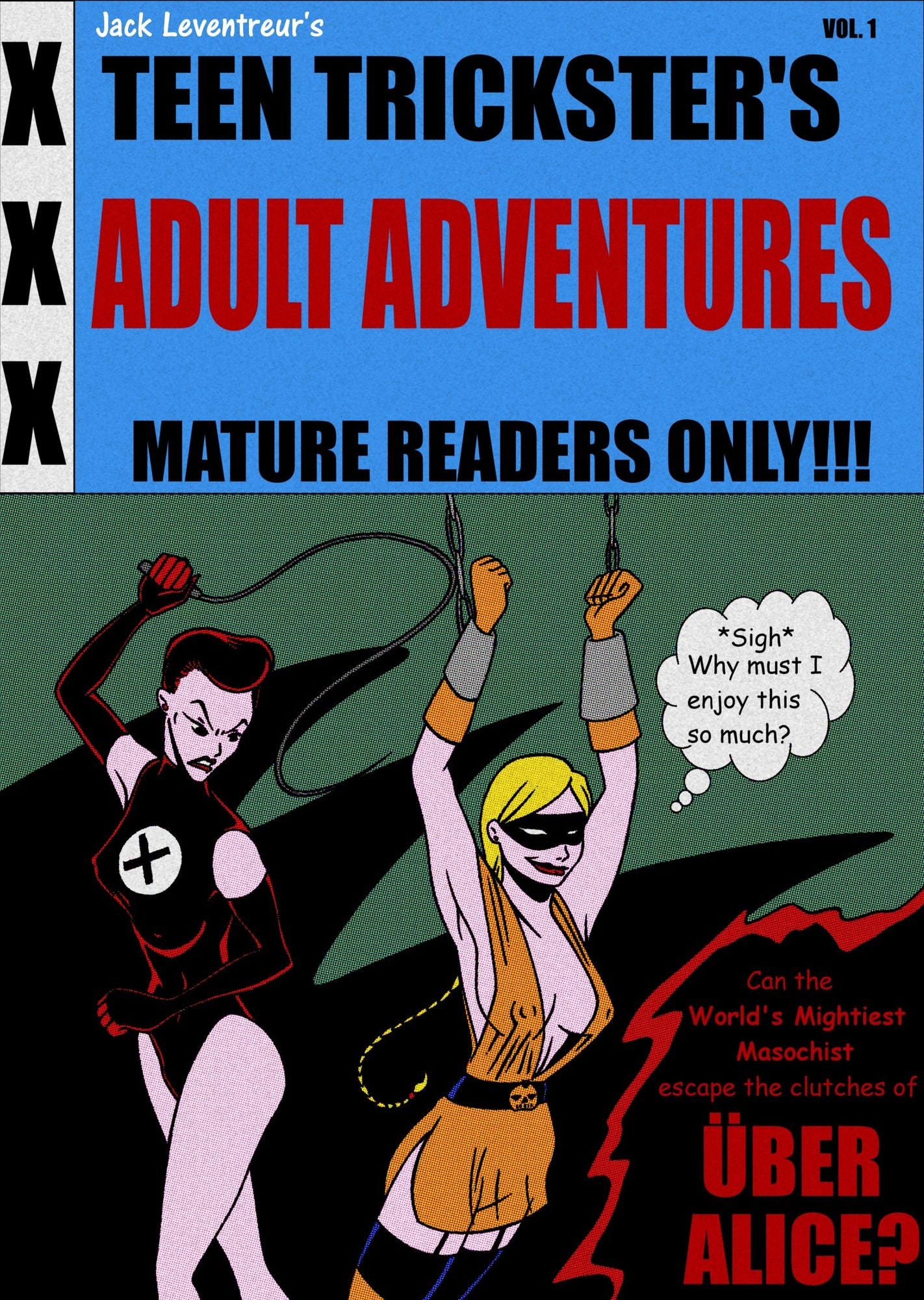 Teen Trickster's Adult Adventures Volume 1: Uber Alice