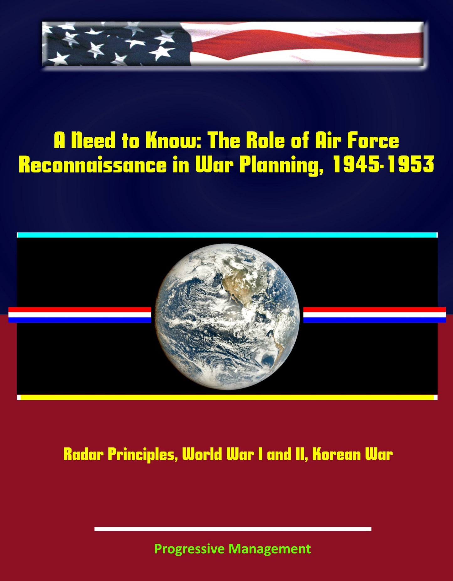 A Need to Know: The Role of Air Force Reconnaissance in War Planning, 1945-1953 - Radar Principles, World War I and II, Korean War