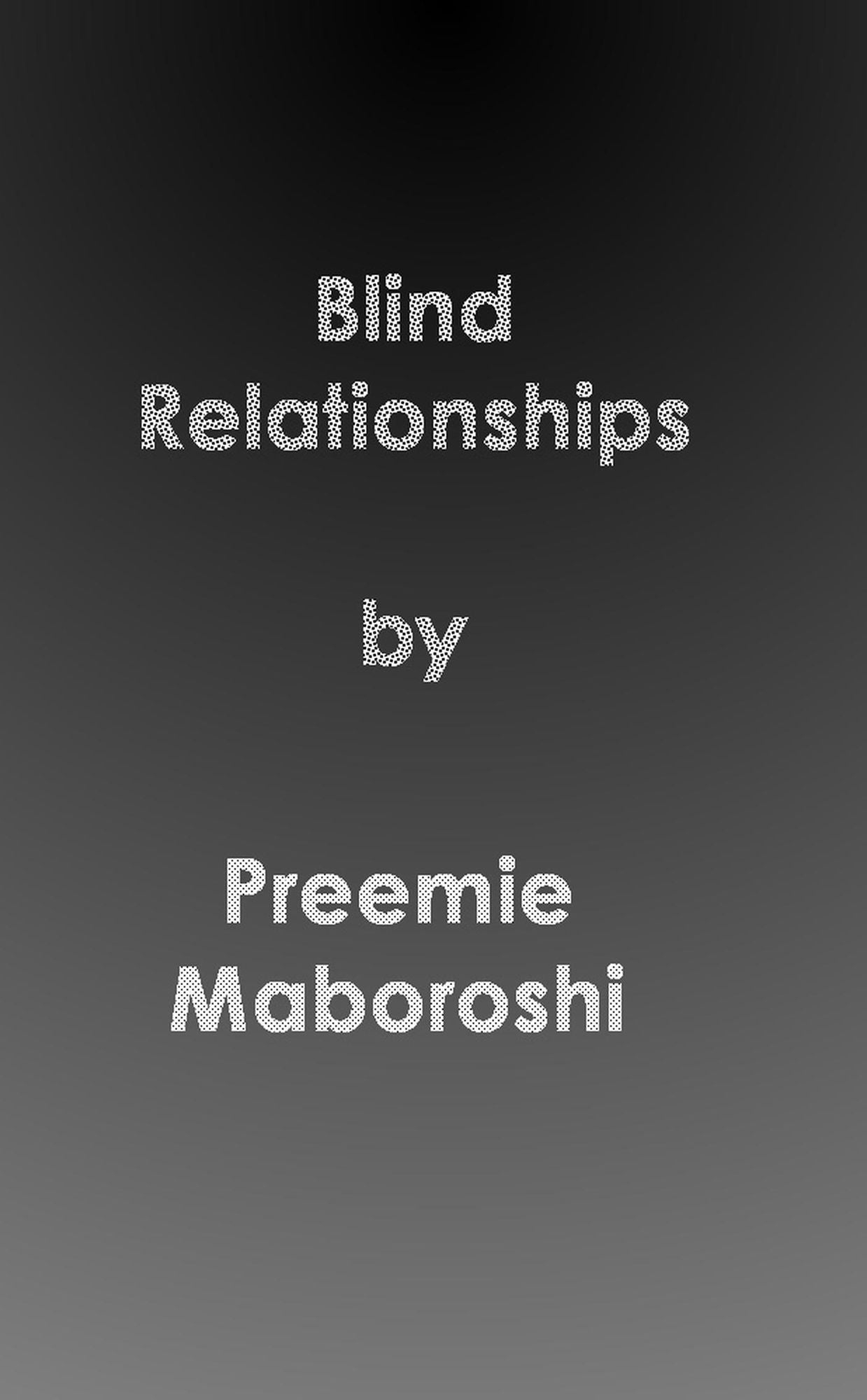 Blind Relationships