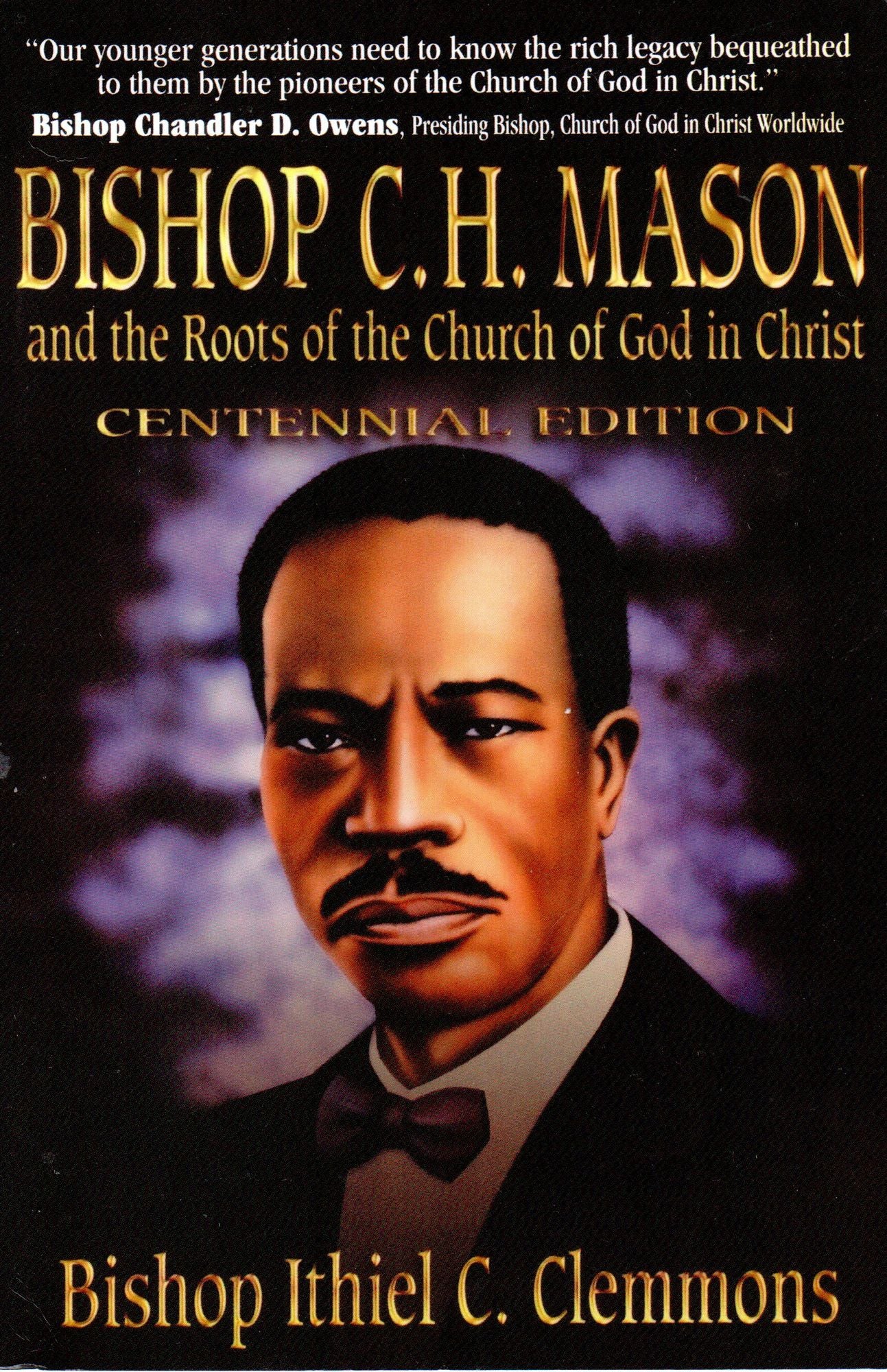 Bishop C. H. Mason and the Roots of the Church of God in Christ