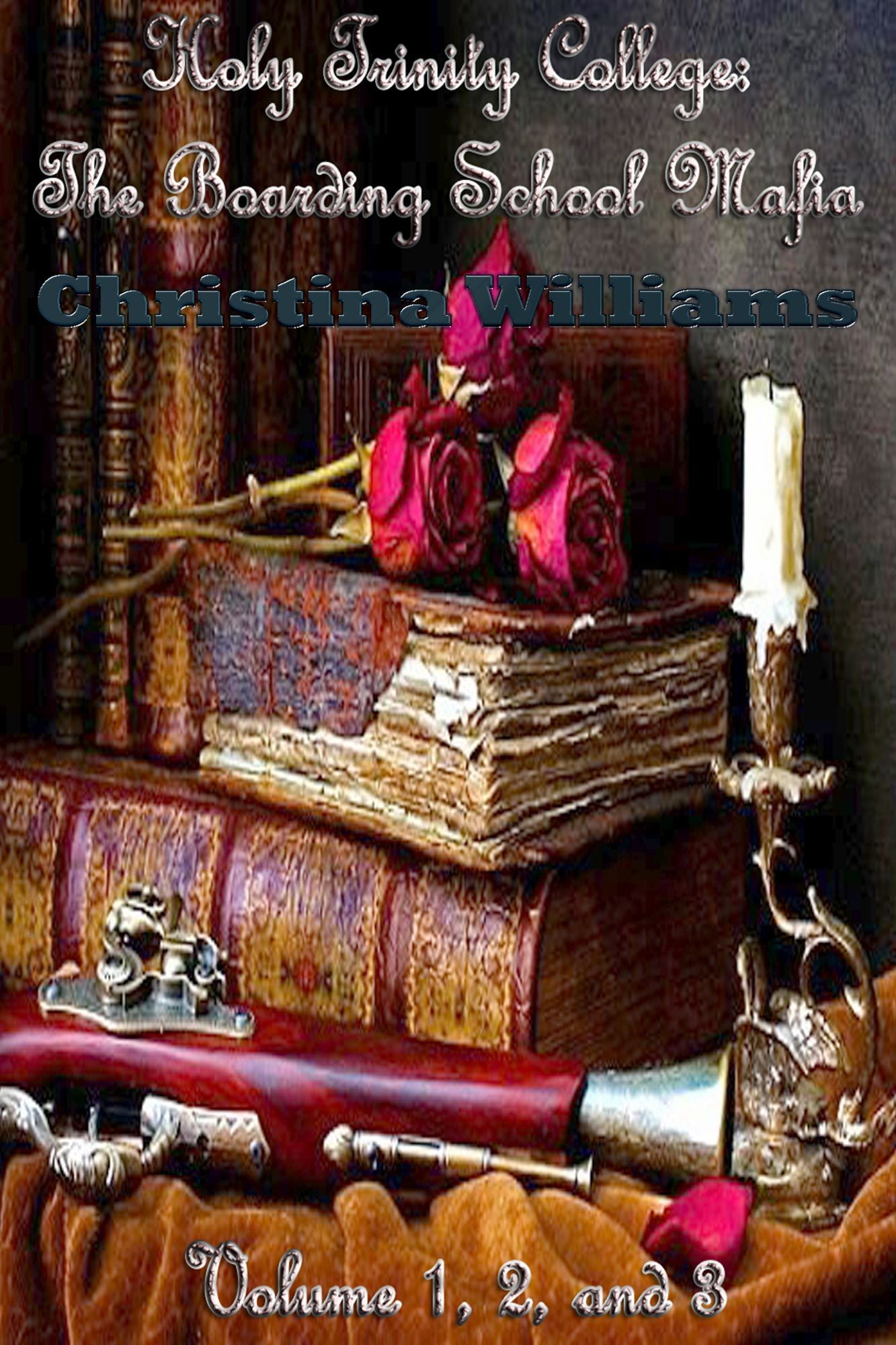 Holy Trinity College: The Boarding School Mafia Volume 1, 2, and 3