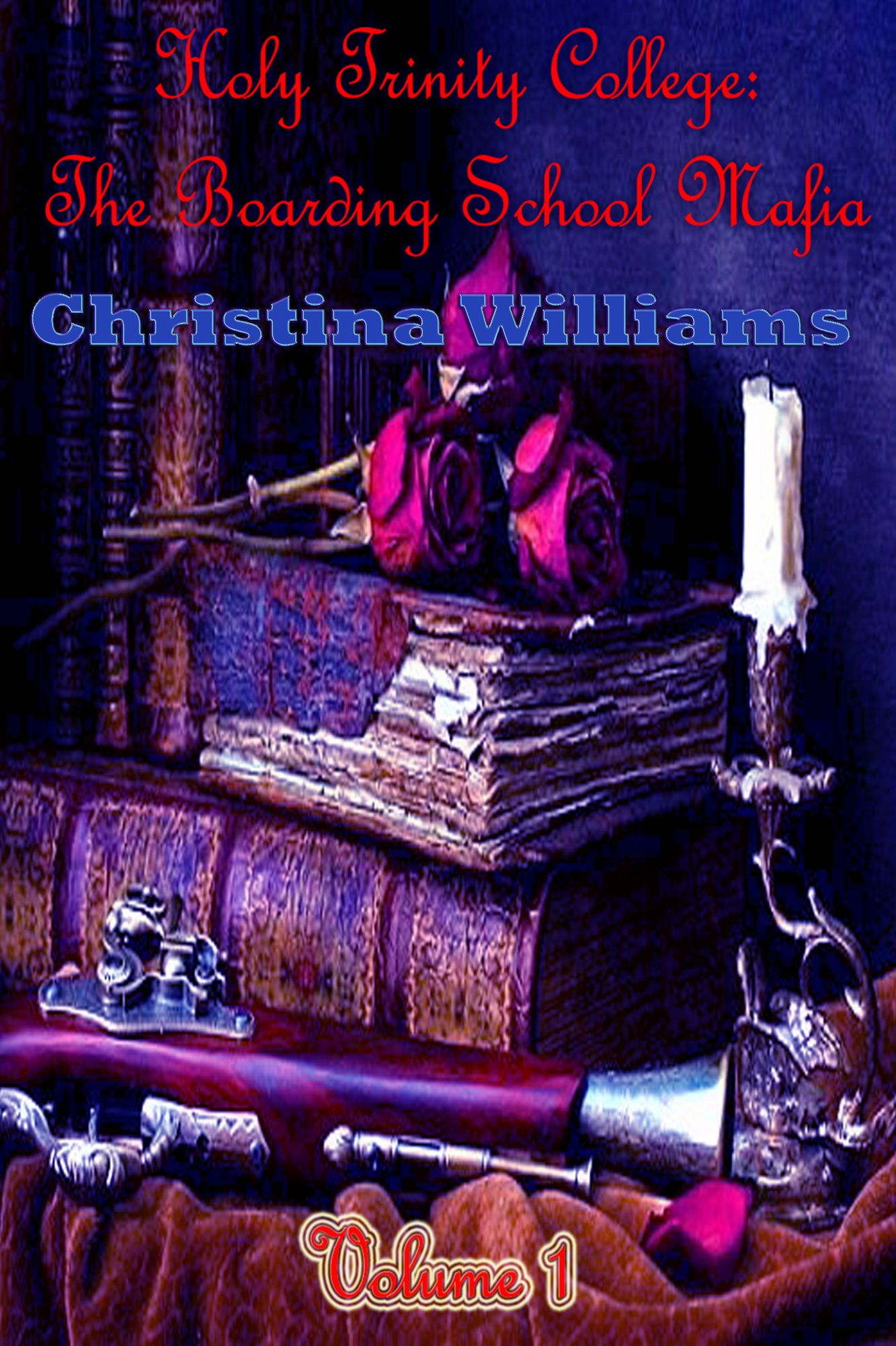 Holy Trinity College: The Boarding School Mafia Volume 1