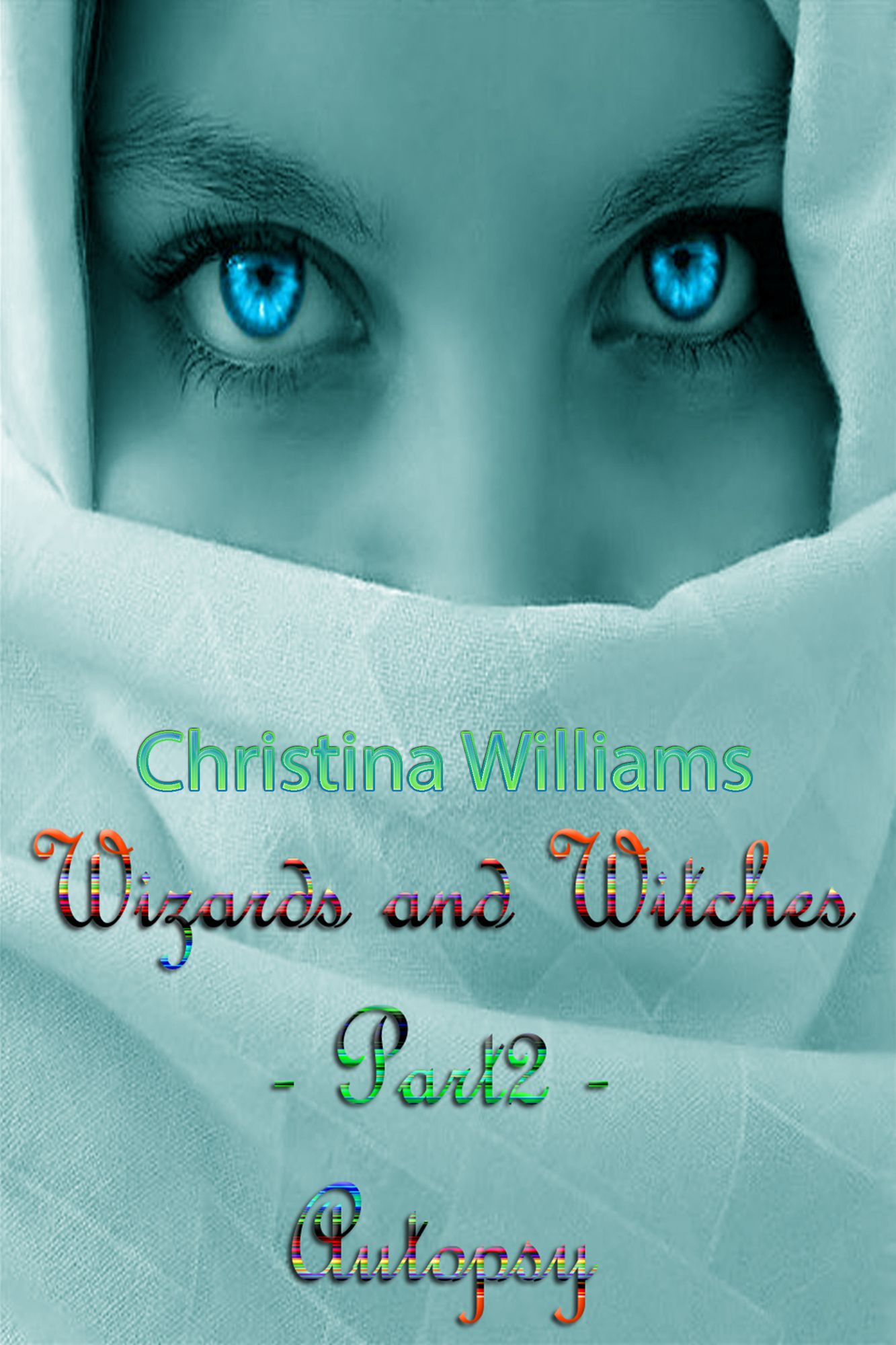 Wizards And Witches: A Paranormal Series - Part 2 - Autopsy