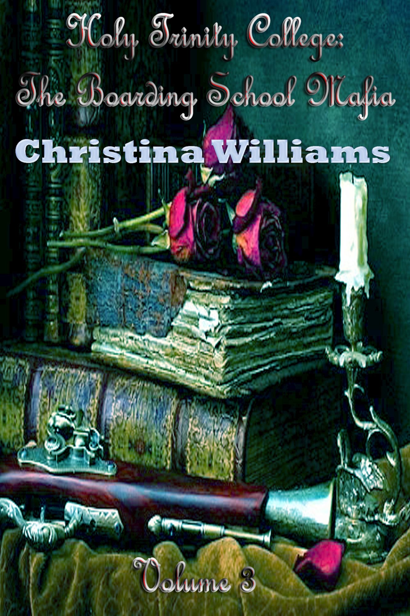 Holy Trinity College: The Boarding School Mafia - Volume 3