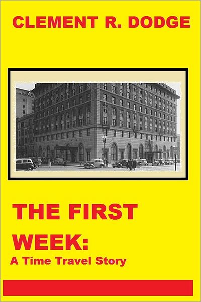 The First Week: A Time Travel Story