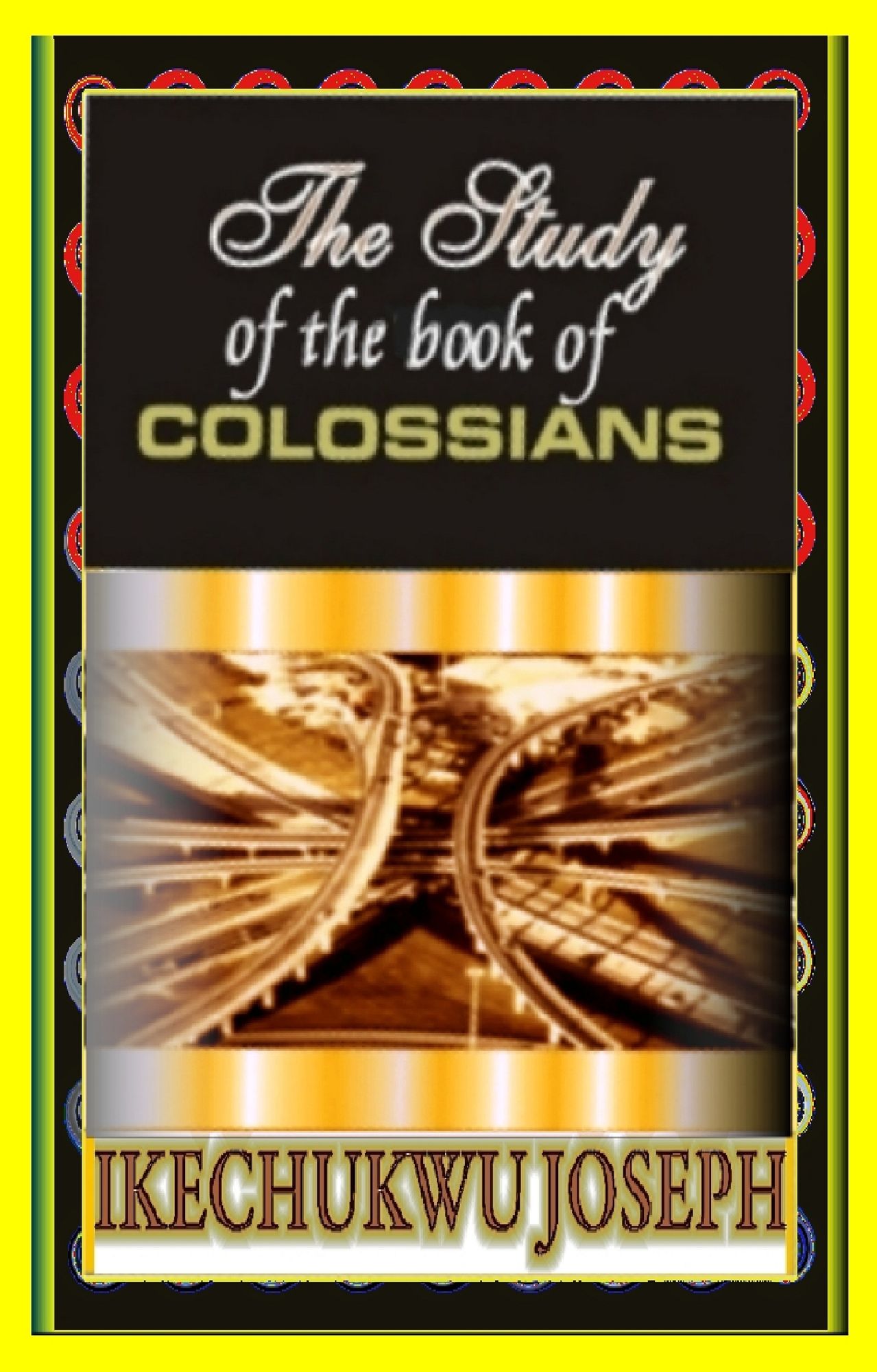 The Study of the Book of Colossians