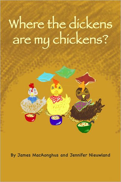 Where the dickens are my chickens?