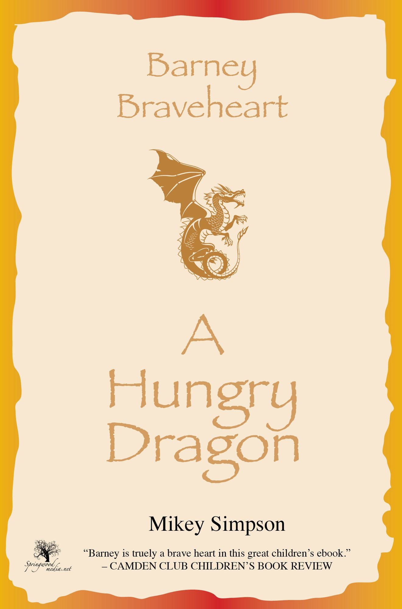 Barney Braveheart: A Hungry Dragon