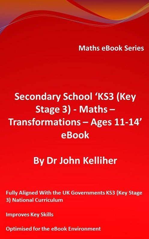 Secondary School 'KS3 (Key Stage 3) - Maths - Transformations - Ages 11-14' eBook