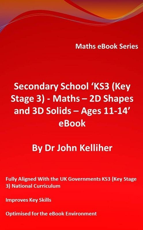 Secondary School 'KS3 (Key Stage 3) - Maths - 2D Shapes and 3D Solids - Ages 11-14' eBook