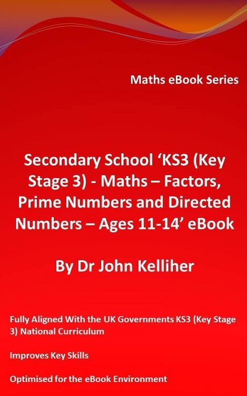Secondary School 'KS3 (Key Stage 3) - Maths - Factors, Prime Numbers and Directed Numbers - Ages 11-14' eBook