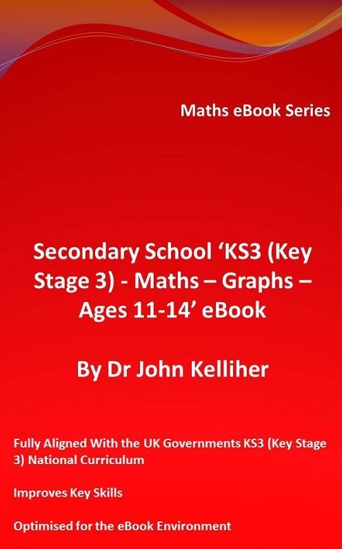 Secondary School 'KS3 (Key Stage 3) - Maths - Graphs - Ages 11-14' eBook