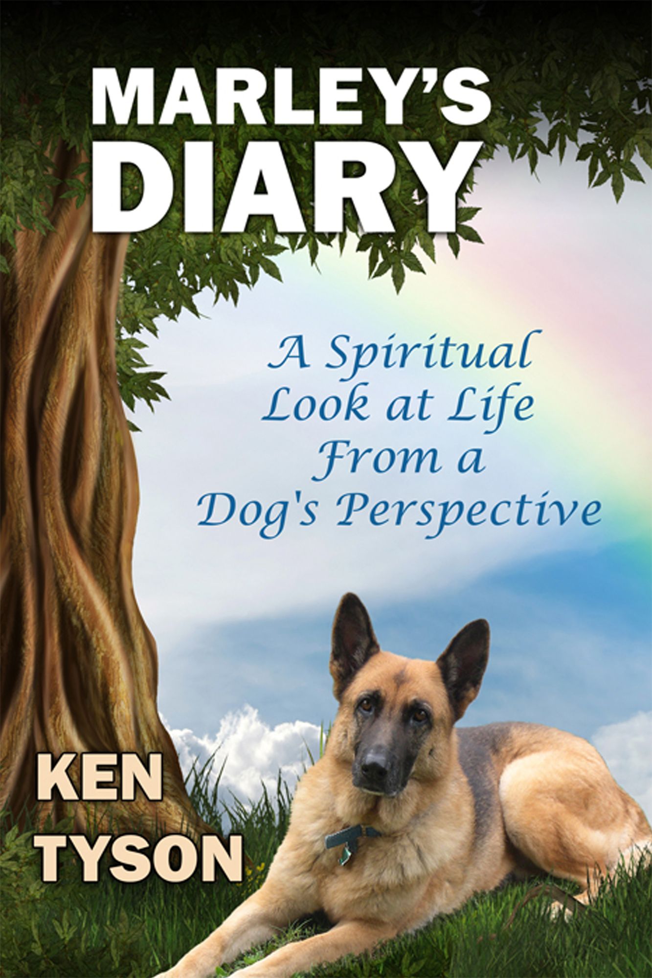 Marley's Diary: A Spiritual Look at Life From a Dog's Perspective