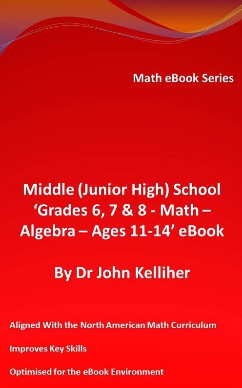 Middle (Junior High) School 'Grades 6, 7 & 8 - Math - Algebra - Ages 11-14' eBook