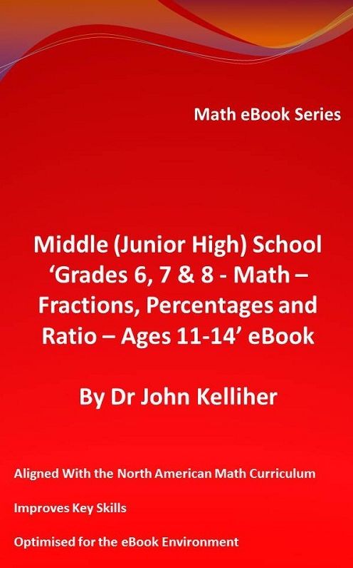 Middle (Junior High) School 'Grades 6, 7 & 8 - Math - Fractions, Percentages and Ratio - Ages 11-14' eBook