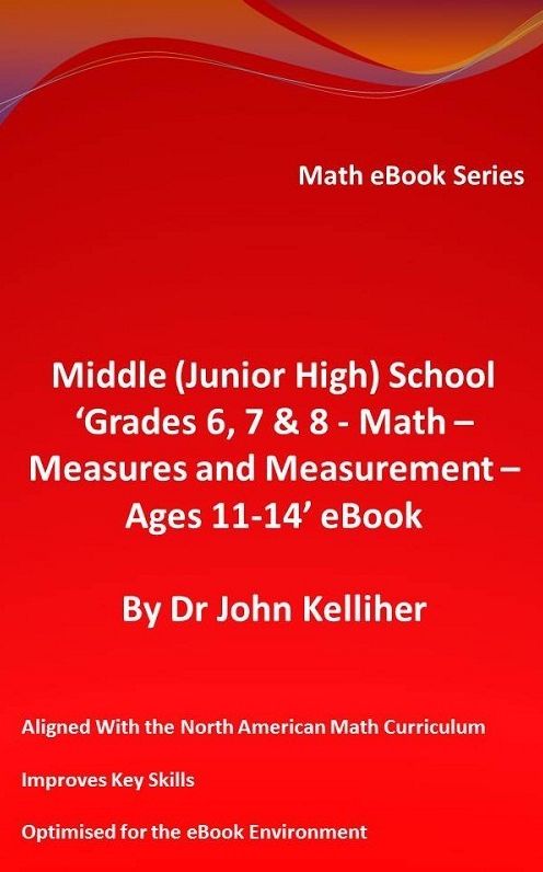 Middle (Junior High) School 'Grades 6, 7 & 8 - Math - Measures and Measurement - Ages 11-14' eBook