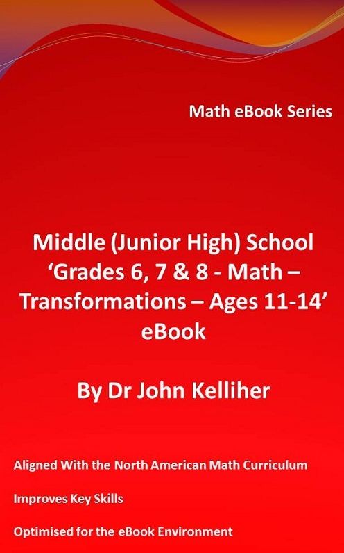 Middle (Junior High) School 'Grades 6, 7 & 8 - Math - Transformations - Ages 11-14' eBook