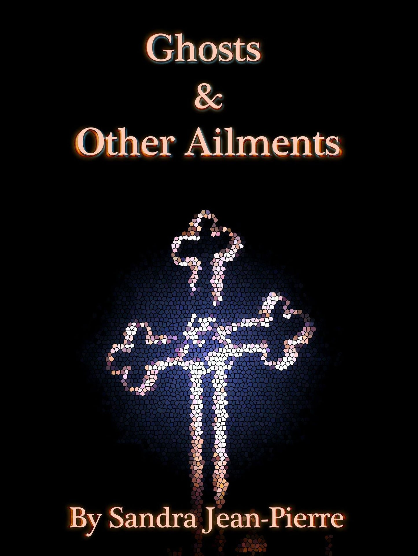 Ghosts & Other Ailments