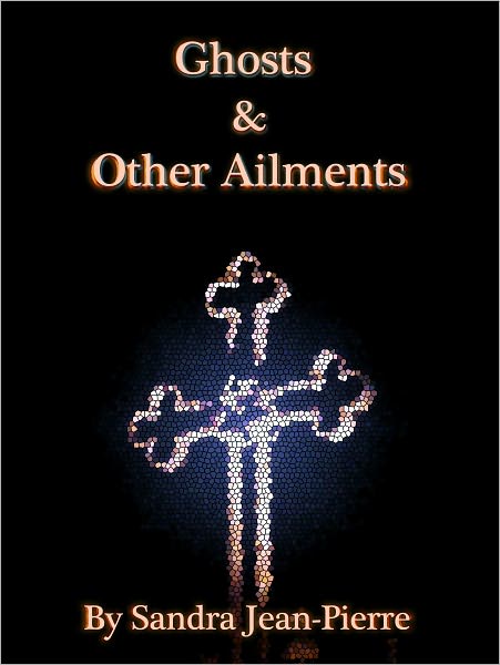 Ghosts & Other Ailments