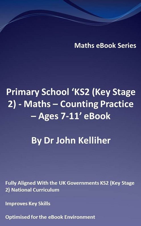 Primary School 'KS2 (Key Stage 2) - Maths - Counting Practice - Ages 7-11' eBook