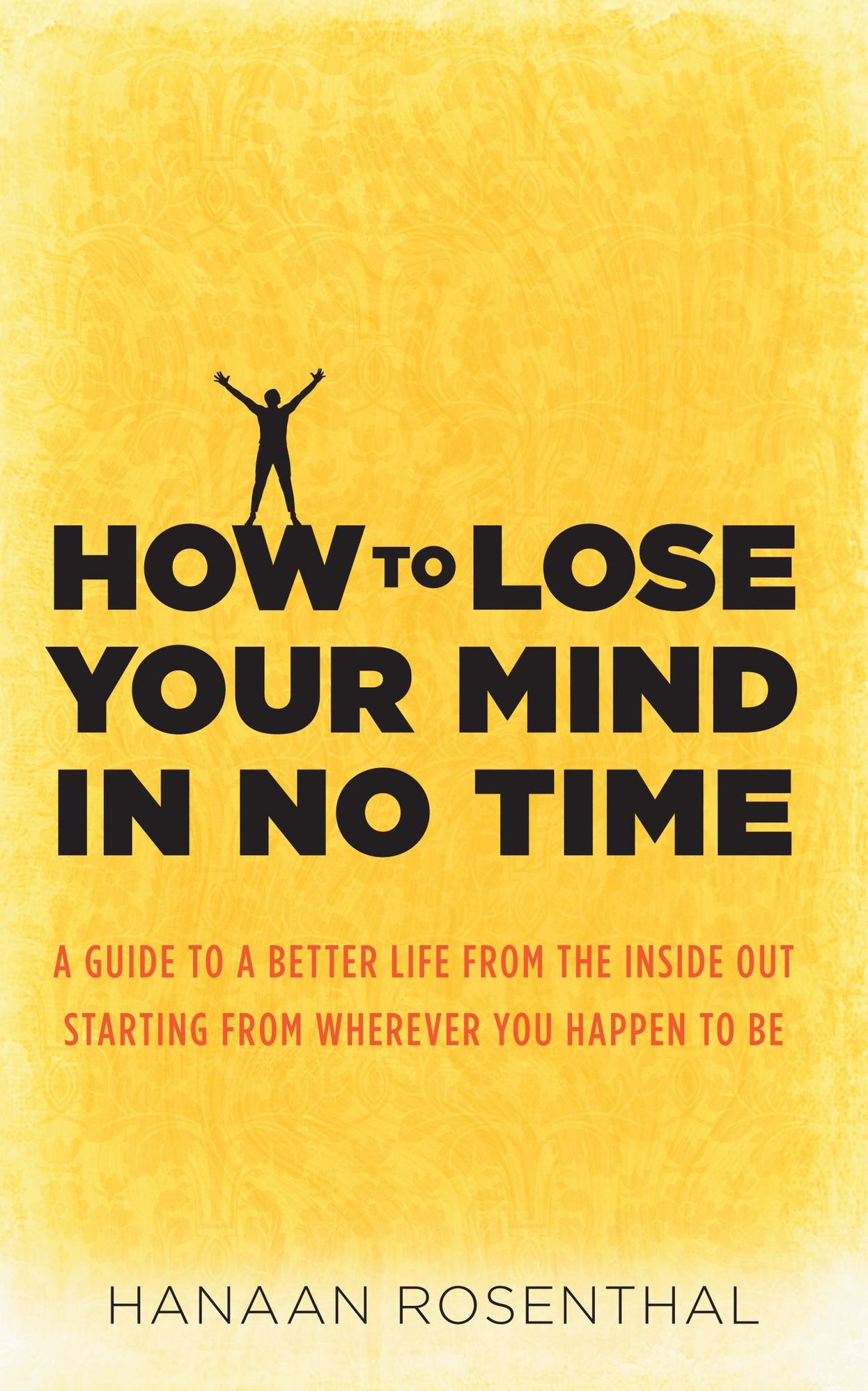How to Lose Your Mind in No Time