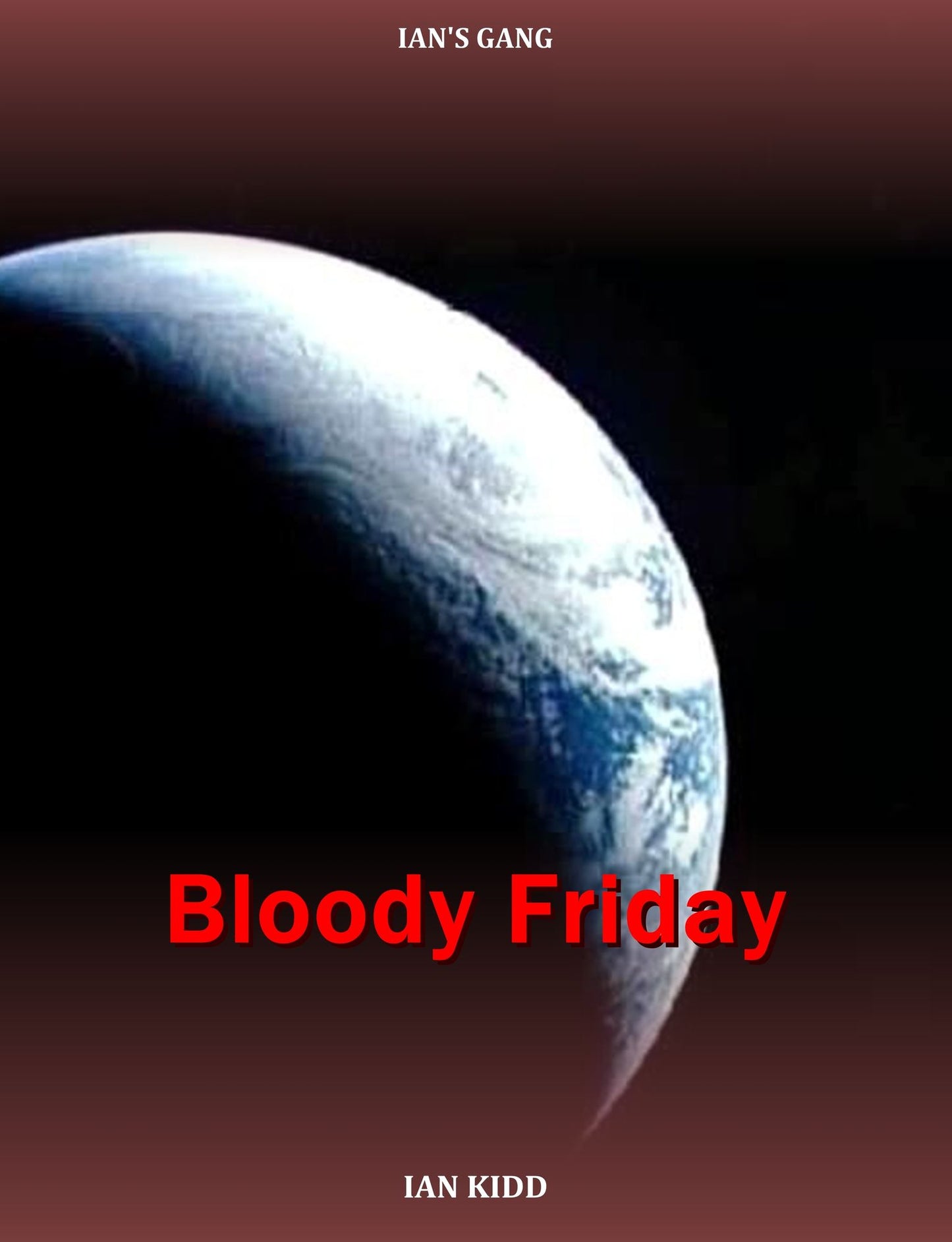 Ian's Gang: Bloody Friday