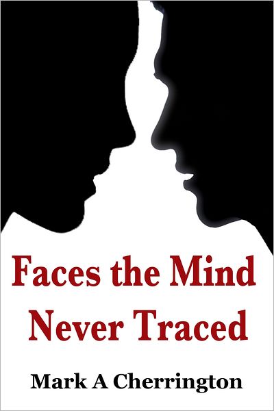 Faces The Mind Never Traced