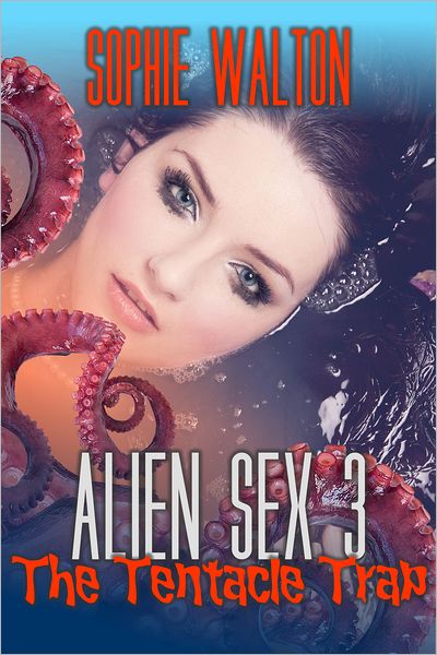Alien Sex 3 The Tentacle Trap
