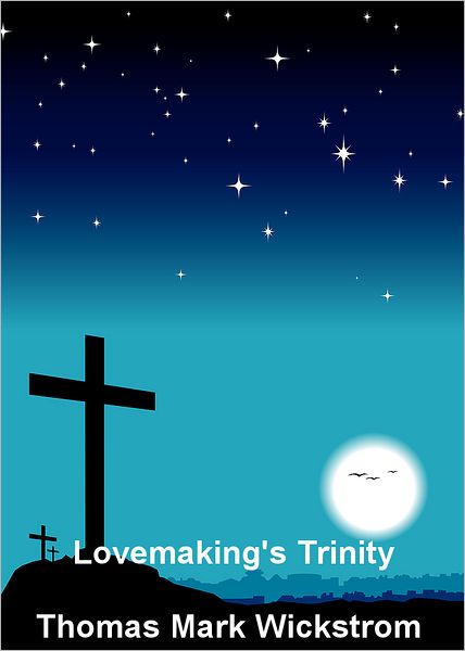 Lovemaking's Trinity