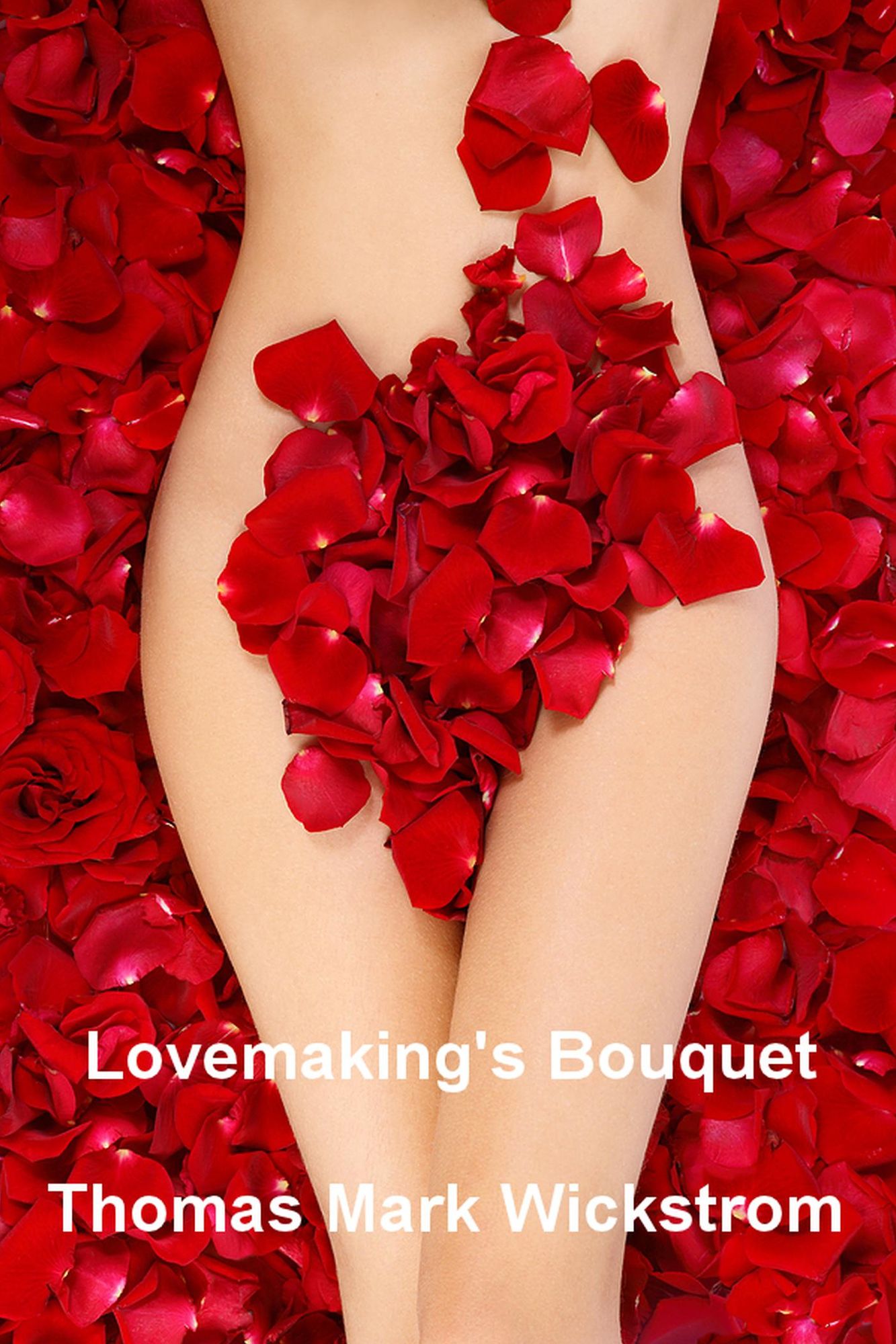 Lovemaking's Bouquet