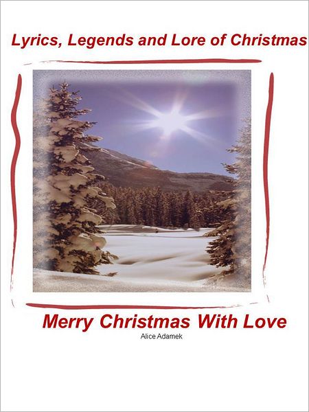 Lyrics, Legends and Lore of Christmas