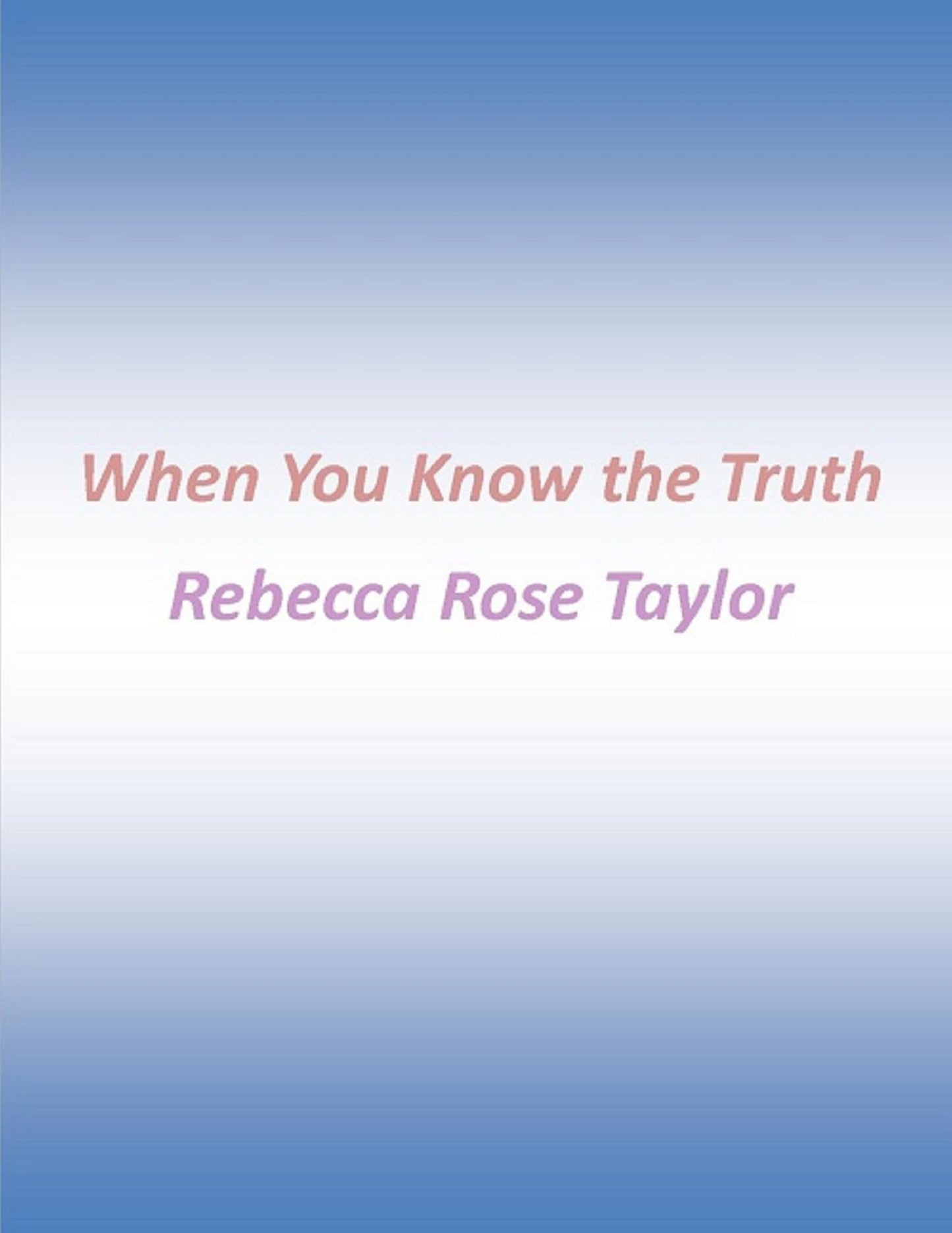 When You Know the Truth