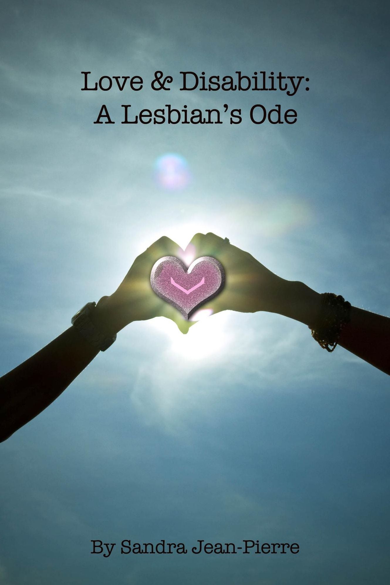 Love & Disability: A Lesbian's Ode