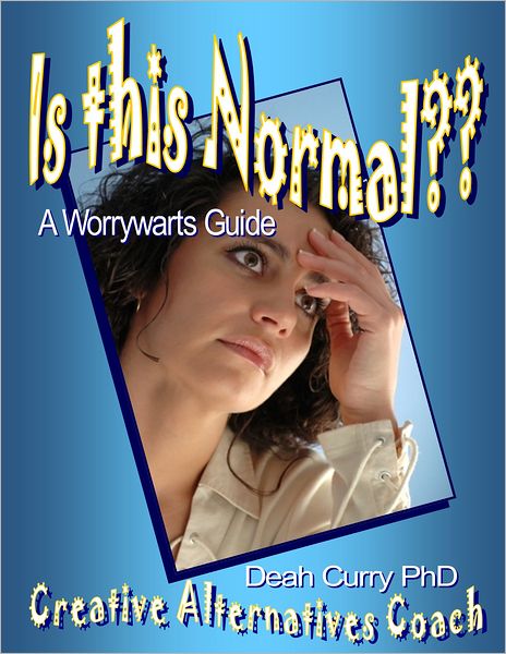 Is This Normal? A Worrywarts Guide