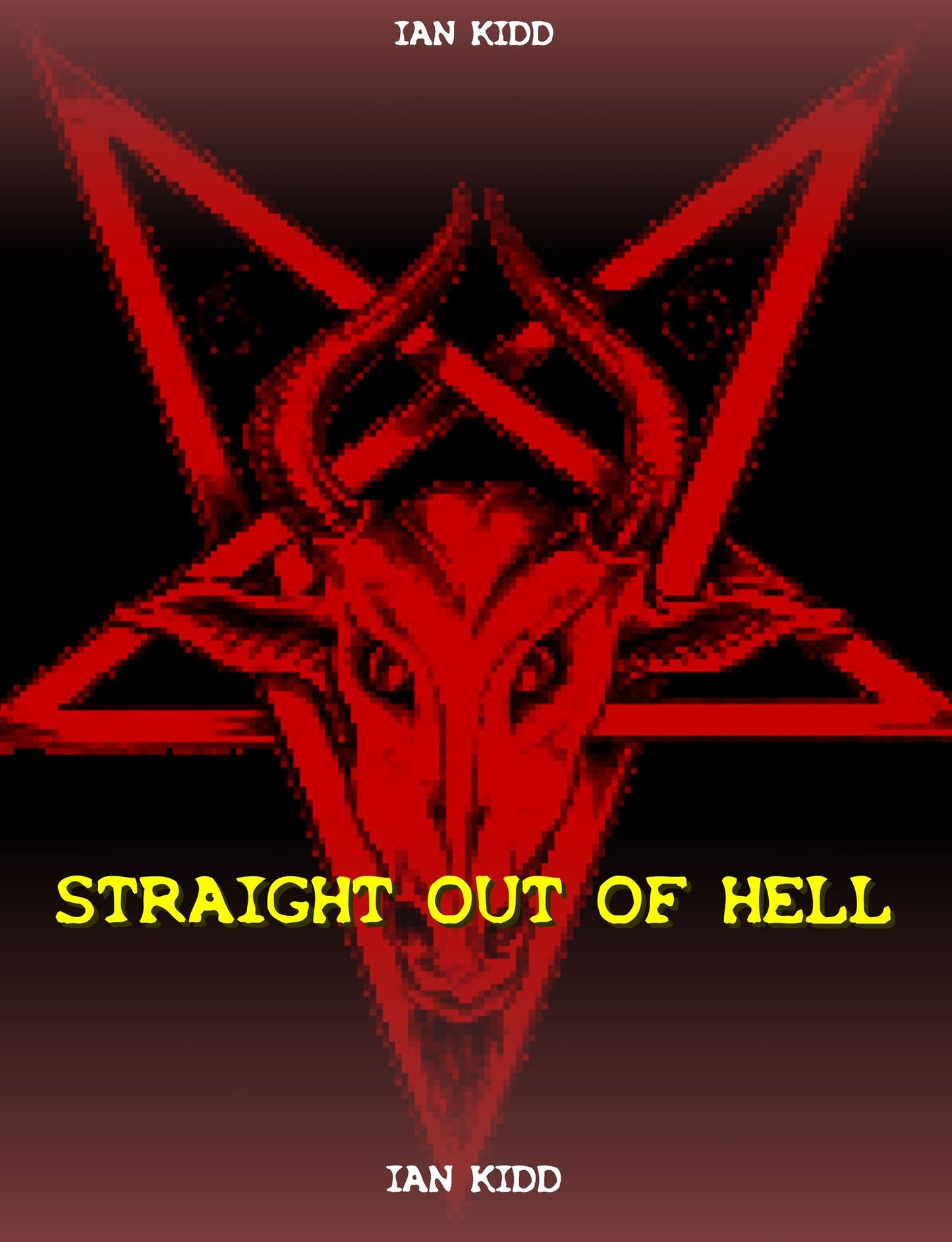 Ian's Gang: Straight Out Of Hell