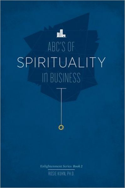 The ABC's of Spirituality in Business