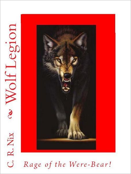 Wolf Legion- The Rage of the Were-Bear