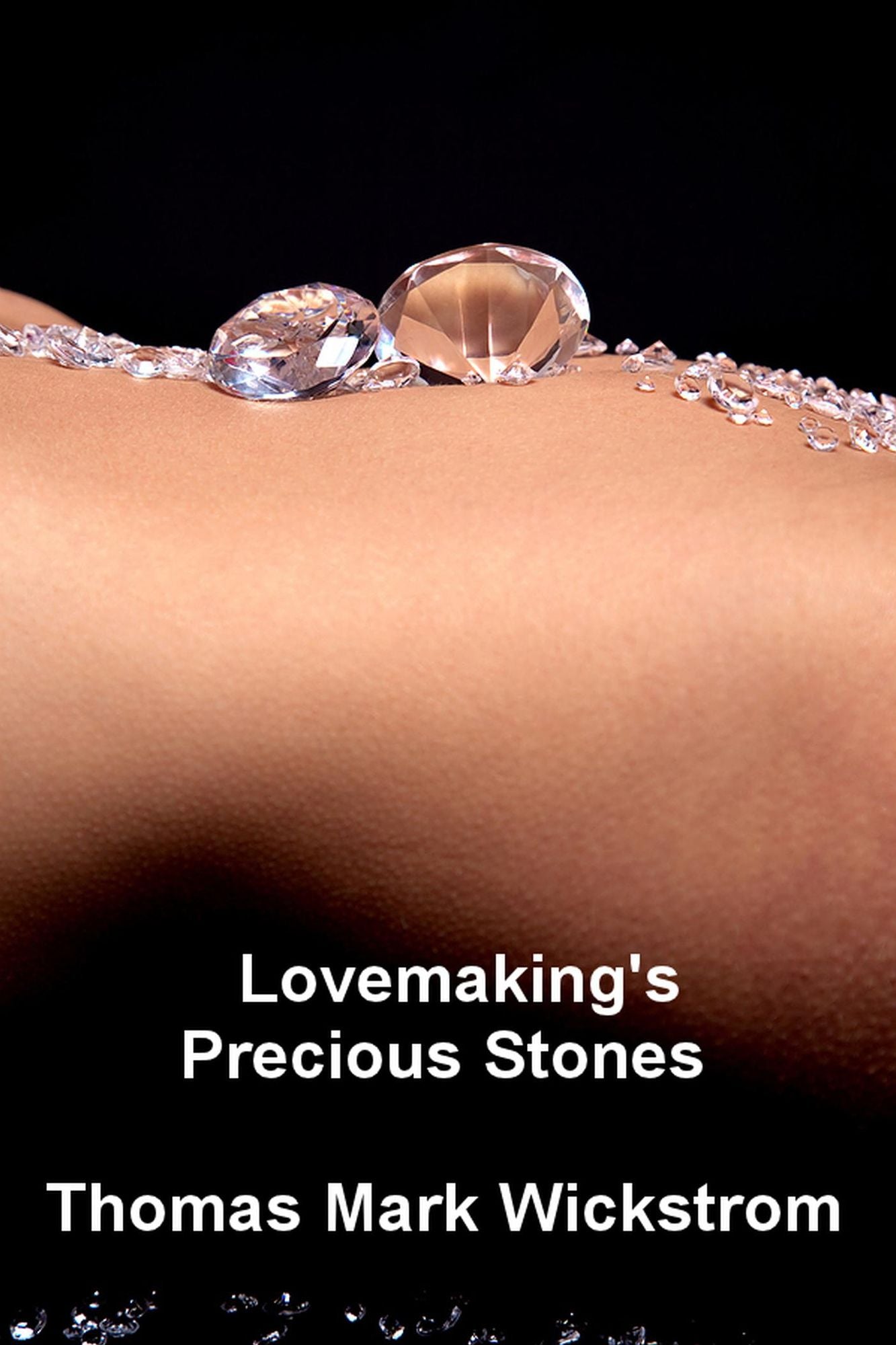 Lovemaking's Precious Stones