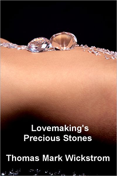 Lovemaking's Precious Stones