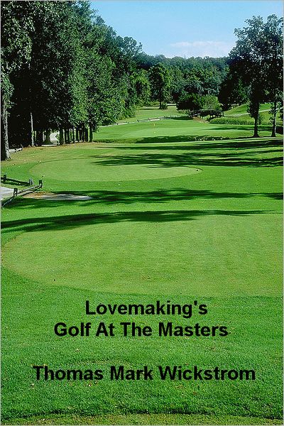 Lovemaking's Golf At The Masters
