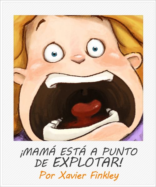 Mamá Está a Punto de Explotar! (Spanish Edition)