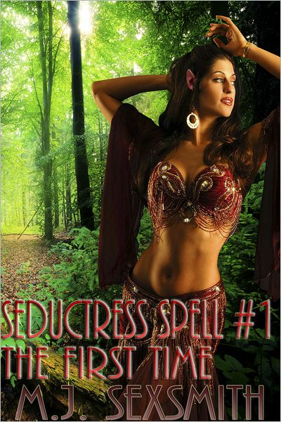 Seductress' Spell #1: The First Time