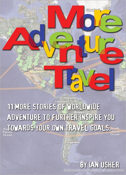 More Adventure Travel: 11 more stories of worldwide adventure to further inspire you towards your own travel goals