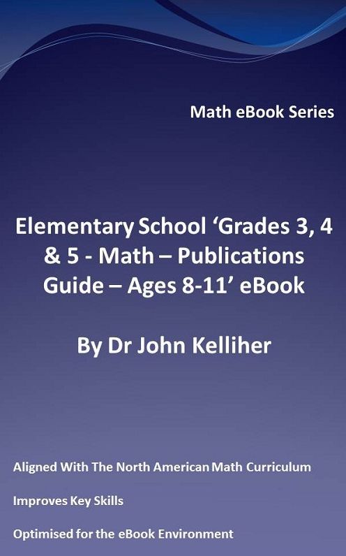 Elementary School 'Grades 3, 4 & 5: Math - Publications Guide - Ages 8-11' eBook