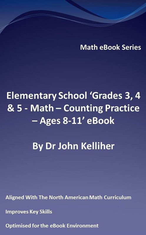 Elementary School 'Grades 3, 4 & 5: Math - Counting Practice - Ages 8-11' eBook