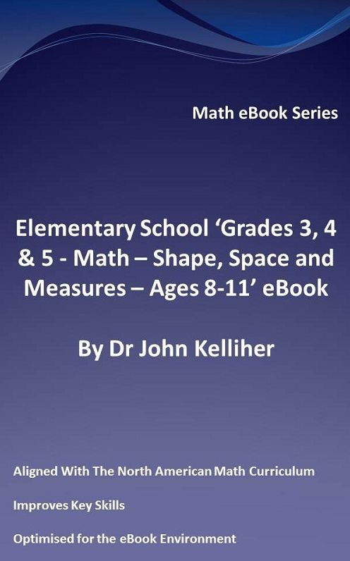 Elementary School 'Grades 3, 4 & 5: Math - Shape, Space and Measures - Ages 8-11' eBook