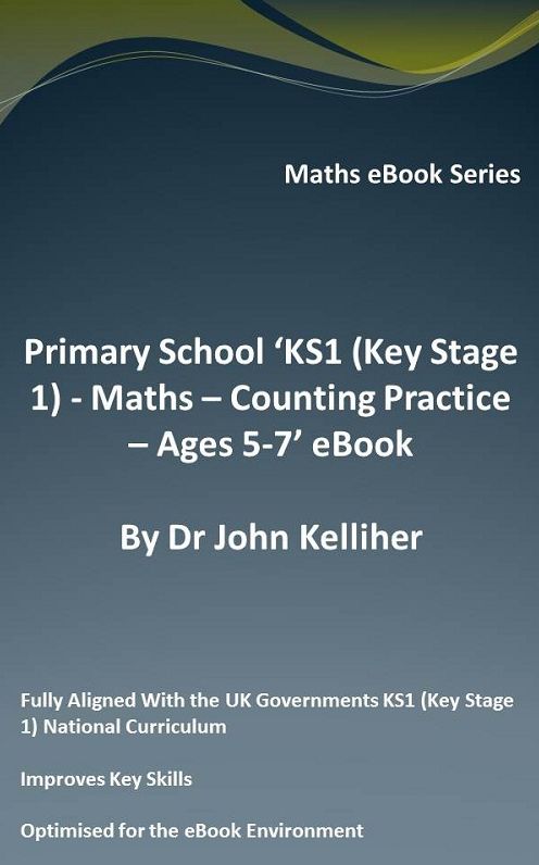 Primary School 'KS1 (Key Stage 1) - Maths - Counting Practice - Ages 5-7' eBook