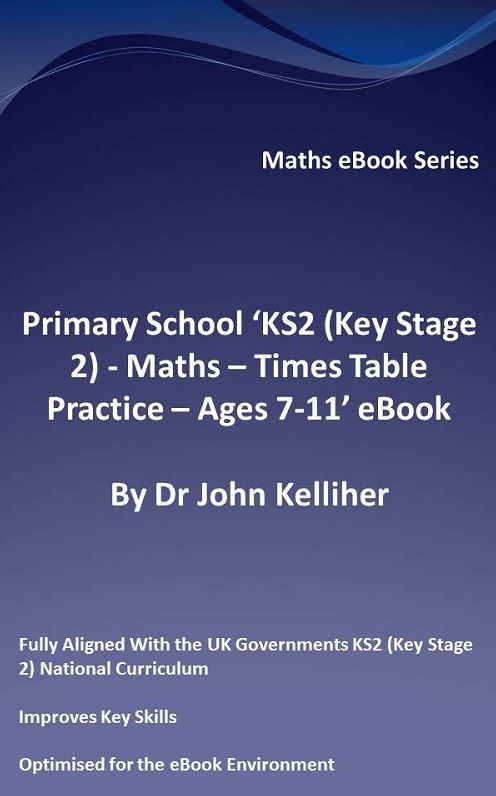 Primary School 'KS2 (Key Stage 2) - Maths - Times Table Practice - Ages 7-11' eBook